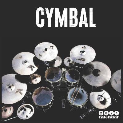 Book cover for Cymbal 2021 Calendar