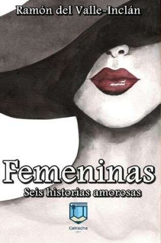 Cover of Femeninas, seis historias amorosas.