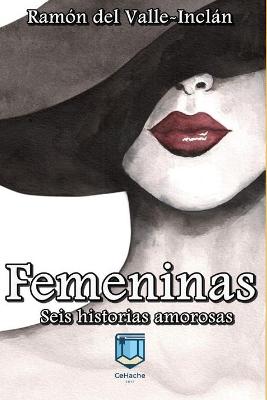 Book cover for Femeninas, seis historias amorosas.