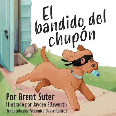 Book cover for The Binky Bandit / El bandido del chupón