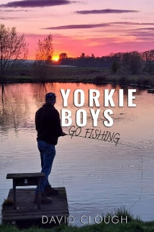 Cover of Yorkie Boys Go Fishing