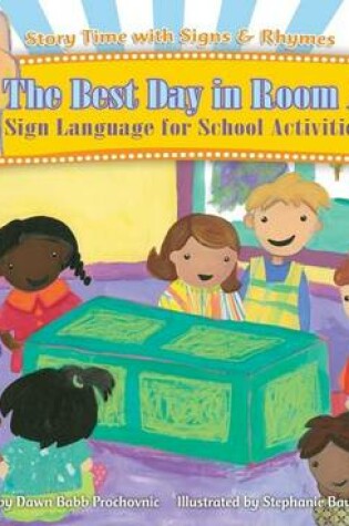 Cover of Best Day in Room A: Sign Language for School Activities eBook