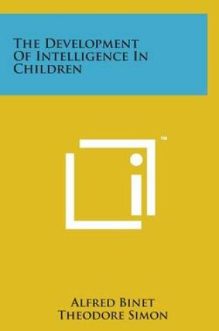 Cover of The Development of Intelligence in Children