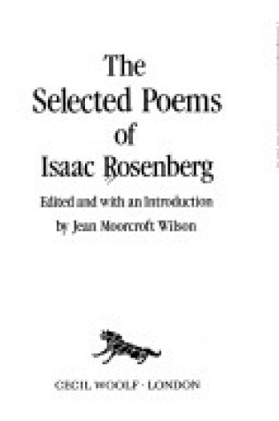 Cover of The Selected Poems of Isaac Rosenberg, Edited and with an Introduction by Jean Moorcroft Wilson