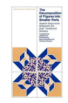 Cover of The Decomposition of Figures Into Smaller Parts