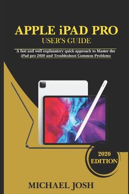 Book cover for APPLE iPAD PRO USER'S GUIDE