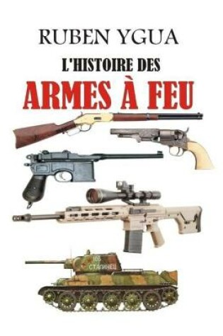 Cover of L'Histoire Des Armes A Feu