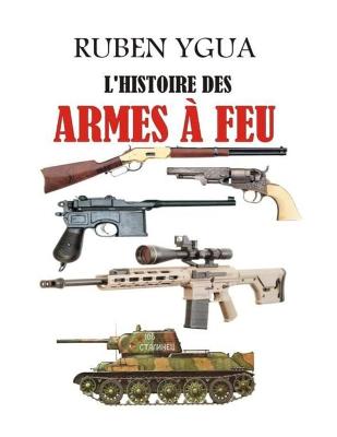 Book cover for L'Histoire Des Armes A Feu