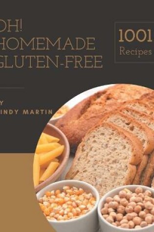 Cover of Oh! 1001 Homemade Gluten-Free Recipes