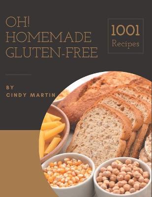 Book cover for Oh! 1001 Homemade Gluten-Free Recipes