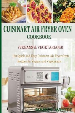 Cover of Cuisinart Air Fryer Oven Cookbook (Vegans & Vegetarians)