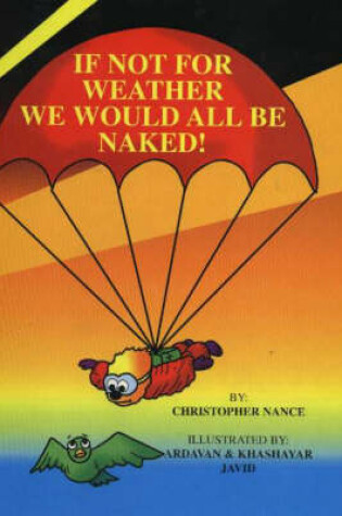 Cover of If Not for Weather, We Would All Be Naked