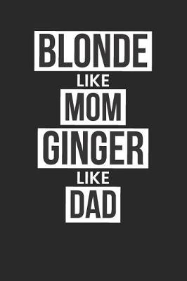 Book cover for Blonde Like Mom Ginger Like Dad