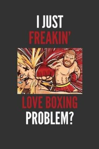 Cover of I Just Freakin' Love Boxing