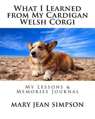 Book cover for What I Learned from My Cardigan Welsh Corgi