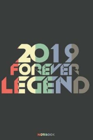 Cover of 2019 Forever Legend Notebook
