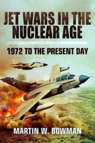 Cover of Jet Wars in the Nuclear Age: 1972 to the Present Day