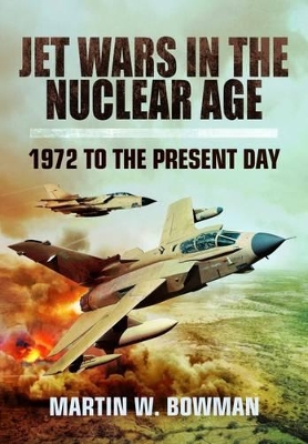 Book cover for Jet Wars in the Nuclear Age: 1972 to the Present Day