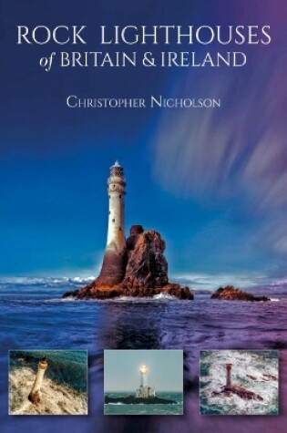 Cover of Rock Lighthouses of Britain & Ireland