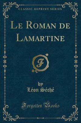 Book cover for Le Roman de Lamartine (Classic Reprint)