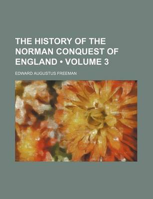 Book cover for The History of the Norman Conquest of England (Volume 3)