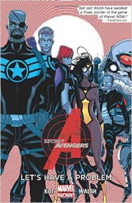 Book cover for Secret Avengers Volume 1: Let's Have A Problem