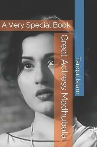 Cover of Great Actress Madhubala