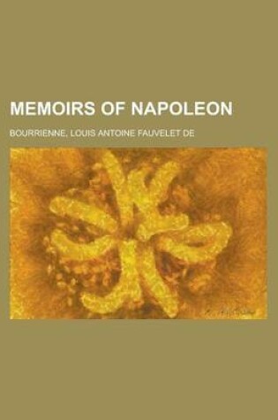 Cover of Memoirs of Napoleon - Volume 04