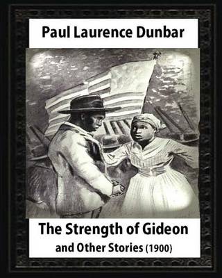 Book cover for The Strength of Gideon and Other Stories, by Paul Laurence Dunbar and E.W.KEMBLE