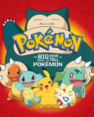 Cover of The Big Book of Small to Tall Pokémon (Pokémon)