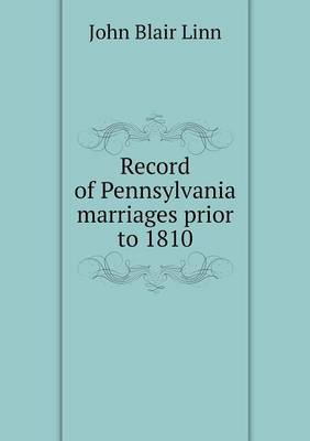 Book cover for Record of Pennsylvania marriages prior to 1810