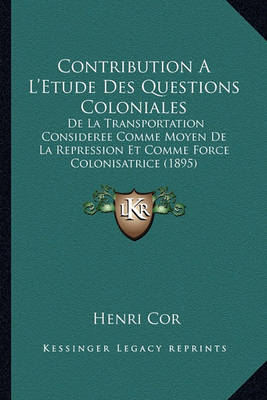 Book cover for Contribution A L'Etude Des Questions Coloniales