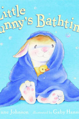 Cover of Little Bunny's Bathtime!