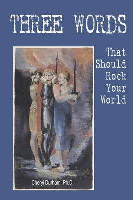 Book cover for THREE WORDS That Should Rock Your World