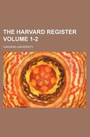 Cover of The Harvard Register Volume 1-2