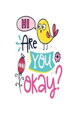 Book cover for Hi Are You Okay?