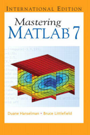 Cover of Valuepack: Mastering MATLAB 7: International Edition with Communication Skills: A Guide for Engineering and Applied Science Students and Introducing Web Design