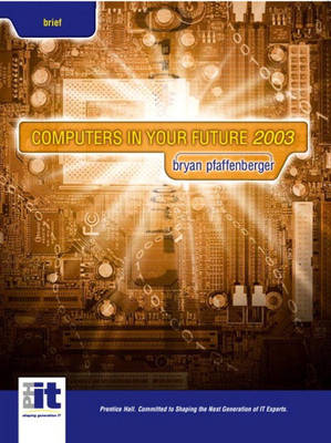 Book cover for Computers In Your Future, Brief Edition