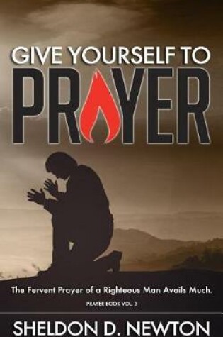 Cover of Give Yourself To Prayer