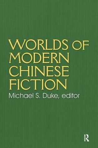 Cover of Worlds of Modern Chinese Fiction