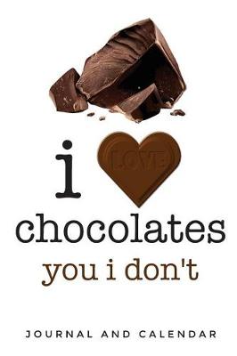 Book cover for I Love Chocolates You I Don't