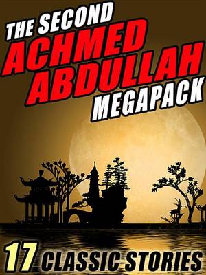 Book cover for The Second Achmed Abdullah Megapack