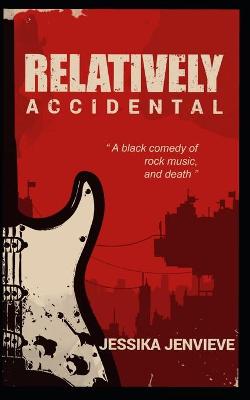 Cover of Relatively Accidental