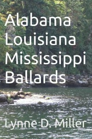 Cover of Alabama Louisiana Mississippi Ballards