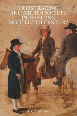 Book cover for Horse Racing and British Society in the Long Eighteenth Century