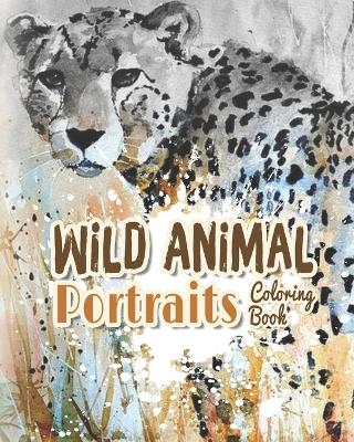 Book cover for Wild Animal Portraits Coloring Book