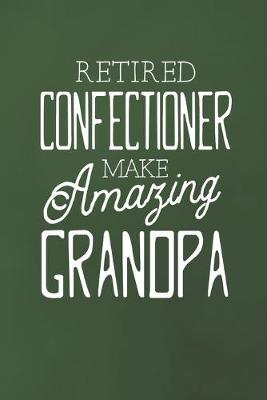 Book cover for Retired Confectioner Make Amazing Grandpa