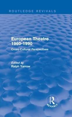 Book cover for European Theatre 1960-1990 (Routledge Revivals)