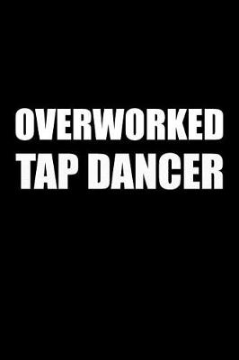 Book cover for Overworked Tap Dancer