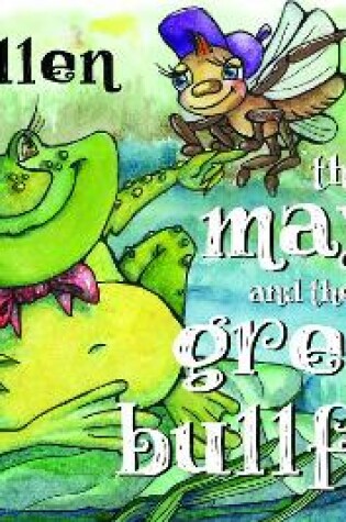 Cover of The Mayfly and The Greedy Bullfrog